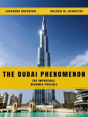 cover image of The Dubai Phenomenon--The impossible becomes possible